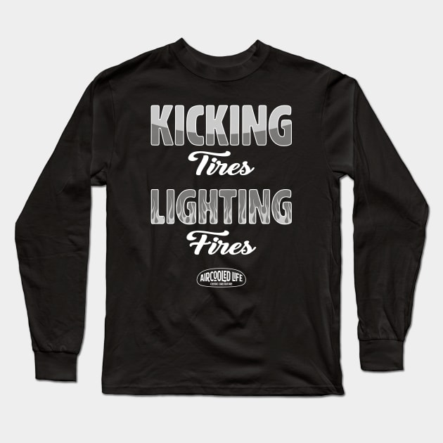 Kicking Tires and Lighting Fires Aircooled Life - Classic Car Culture Long Sleeve T-Shirt by Aircooled Life